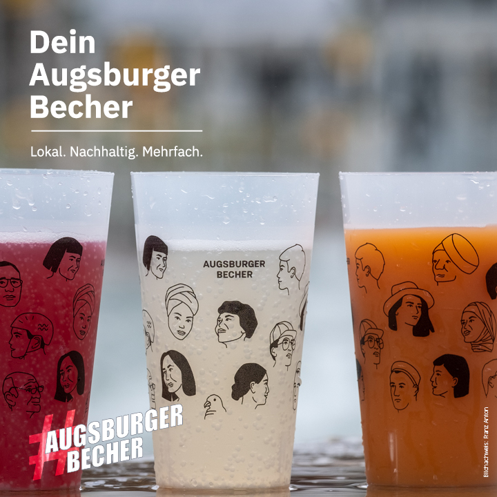 Augsburger Becher - Lokal. Nachhaltig. Mehrfach.